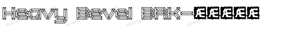 Heavy Bevel BRK字体转换